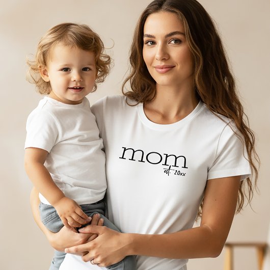 Mom Established Simple Mother T-shirt