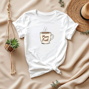 Mom Fuel Beste cadeau voor Coffee Moms T-shirt