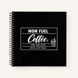 Mom Fuel Iced Latte Moederdag Notitieboek