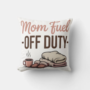 Mom Fuel-Off Duty Gezellig Decoratief Kussen Voor