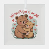 Mom Is My Favorite Glas Ornament (Achterkant)