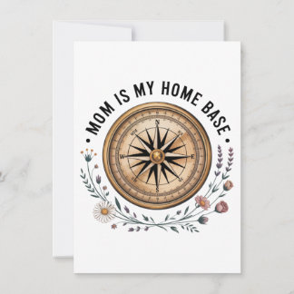 Mom Is My Home Base Kaart