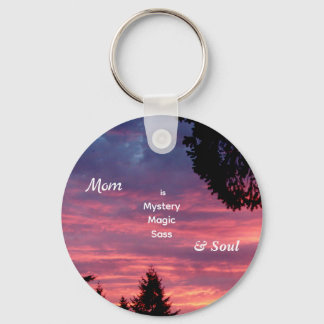 Mom is Mystery, Magic, Sass & Soul – Inspirational Sleutelhanger