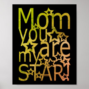 MOM JE BENT MIJN STAR-moederdag-cadeauidee Poster