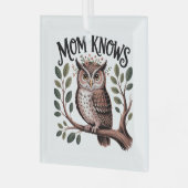 Mom Knows Glas Ornament (Voorkant links)