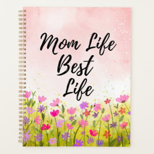 Mom Life Best Life Floral Planner