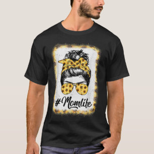 Mom Life Bleached Mom Life Sunflower Message Bun T-shirt