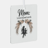 Mom Loved Beyond Words Metalen Ornament (Voorkant Rechts)