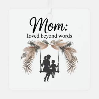 Mom Loved Beyond Words Metalen Ornament