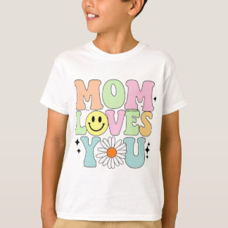 Mom Loves You T-Shirt - Hartverwarmend cadeau voor