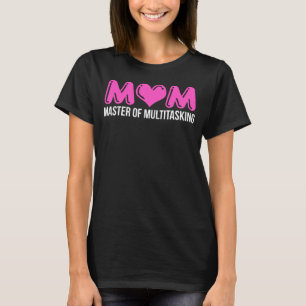 MOM, meester van multitasking T-shirt