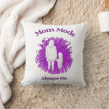 Mom Mode Always On Throw Pillow