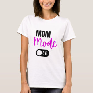 Mom Mode op T-shirt Funny Gift Moederdag Mama