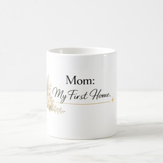 Mom – My First Home Mug (Centre)