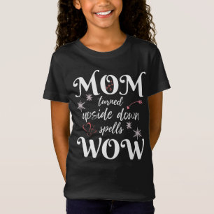 MOM naar boven gericht omlaag omlaag omspelt WOW M T-shirt