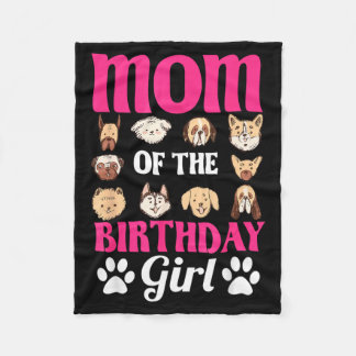 Mom Of The Birthday Girl Dog Paw Bday Party Fleece Deken