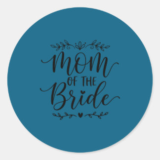 Mom of the bride matching family bride mother 2026 ronde sticker