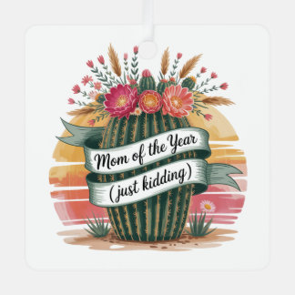 Mom Of The Year (Just Kidding) Metalen Ornament