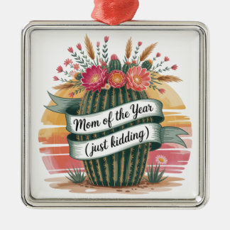 Mom Of The Year (Just Kidding) Metalen Ornament
