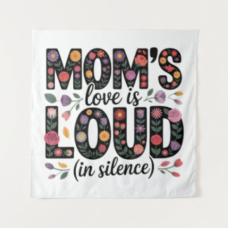 Mom’s Love Is Loud (In Silence) Wandkleed