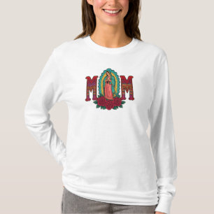 "MOM virgen de guadalupe shirt" T-shirt