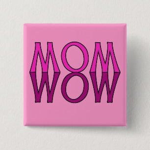 MOM WOW! Cool Mam's Day Tshirt Vierkante Button 5,1 Cm