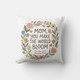 Mom You Make The World Bloom" Boho Floral Wreath Kussen