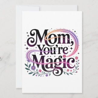 Mom, You’re Magic Kaart