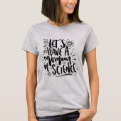 Moment van de wetenschap | Black Script Grappige N T-shirt (Voorkant)