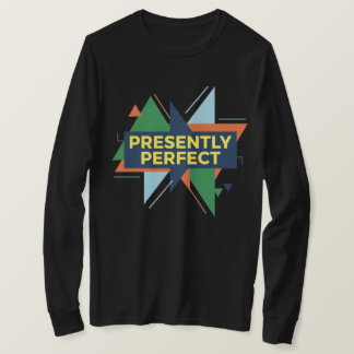 Momenteel Perfect Abstract Modern T-shirt