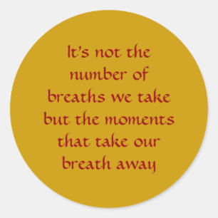 Momenten die onze adem wegnemen - de Gezegden van  Ronde Sticker