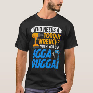 Momentsleutel Gewoon Ugga Dugga Meme monteur Voor T-shirt