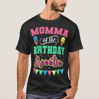 Momma van de bday Sweetie Ice Cream T-shirt