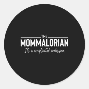 Mommalorian gecompliceerd beroep Moederdag Mo Ronde Sticker