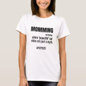 Momming Funny Slogan Schattigee Moederdag Gift T-shirt (Voorkant)