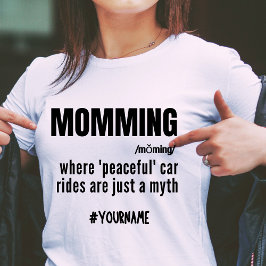 Momming Funny Slogan Schattigee Moederdag Gift T-shirt