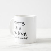 Mommy Coffee Break Funny Mug for Mom (Devant gauche)