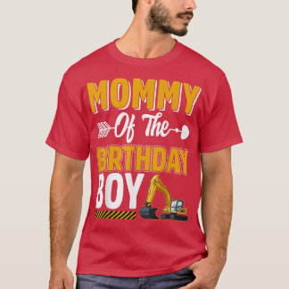 Mommy Of The Birthday Boy Construction Truck Excav T-shirt