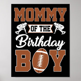 Mommy Of The Birthday Boy Football Party Family Ma Poster