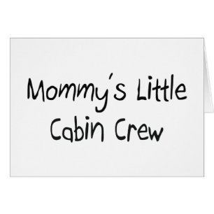 Mommys Little Cabin Crew