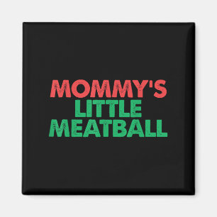  Mommys Little Meatball Funny Italian Graph Magneet