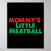 Mommy's Little Meatball Funny Italian Poster (Voorkant)