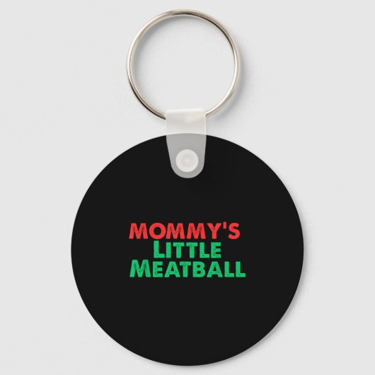 Mommy's Little Meatball Funny Italian Sleutelhanger (Voorkant)