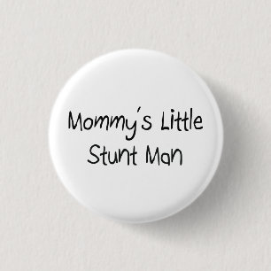 Mommys Little Stunt Man Ronde Button 3,2 Cm