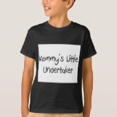 Mommys Little Undertaker T-shirt (Voorkant)