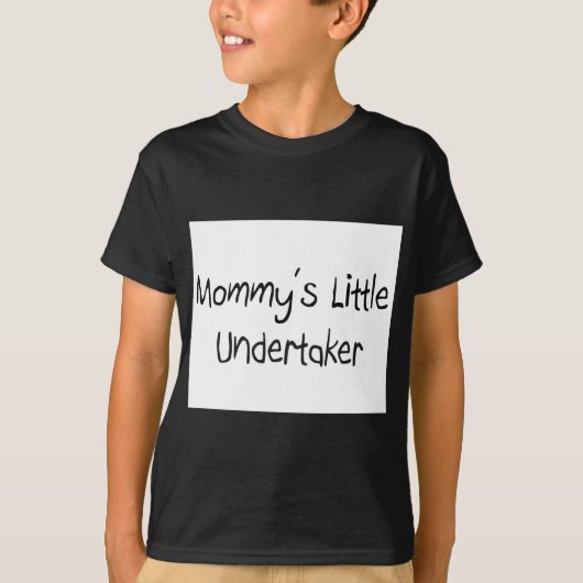Mommys Little Undertaker T-shirt (Voorkant)