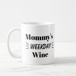 MOMMY'S WEEKDAY WINE mug