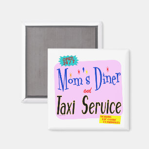 Moms Diner et Taxi Service Drôle Drôle Dire Magnet