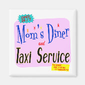 Moms Diner et Taxi Service Drôle Drôle Dire Magnet (Devant)