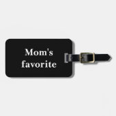 "Moms Favorite" Funny Quote Black Bagagelabel (Voorkant horizontaal)